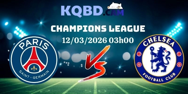 Kết quả PSG vs Chelsea